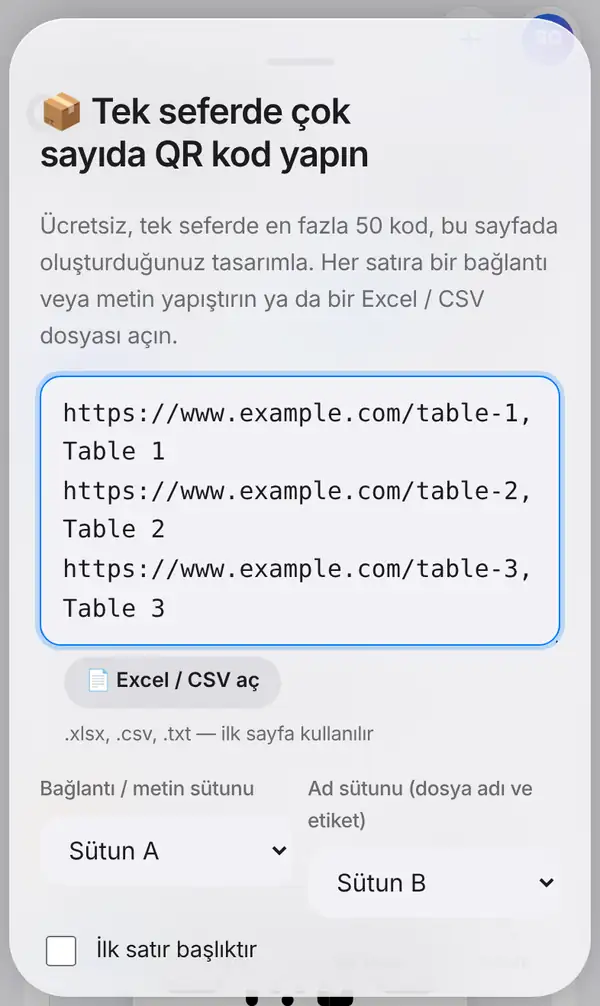 Üç masa linkinin yapıştırıldığı, Excel / CSV aç düğmesi, Bağlantı / metin sütunu ve Ad sütunu seçimleri ile İlk satır başlıktır kutusunun bulunduğu Tek seferde çok sayıda QR kod yapın paneli